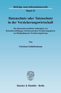 Abbildung von: Datenschutz oder Tatenschutz in der Versicherungswirtschaft. - Duncker & Humblot