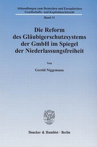Abbildung von: Die Reform des Gläubigerschutzsystems der GmbH im Spiegel der Niederlassungsfreiheit. - Duncker & Humblot