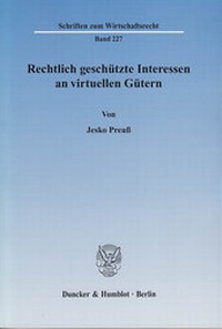 Abbildung von: Rechtlich geschützte Interessen an virtuellen Gütern. - Duncker & Humblot