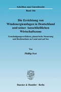 Bild: Die Errichtung von Windenergieanlagen in Deutschland und seiner Ausschließlichen Wirtschaftszone. - Duncker & Humblot