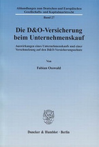 Abbildung von: Die D&O-Versicherung beim Unternehmenskauf. - Duncker & Humblot