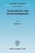 Cover: Normentheorie und Strafrechtsdogmatik. - Duncker & Humblot