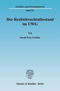 Abbildung von: Der Rechtsbruchtatbestand im UWG. - Duncker & Humblot
