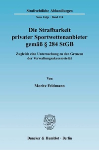 Abbildung von: Die Strafbarkeit privater Sportwettenanbieter gemäß § 284 StGB. - Duncker & Humblot
