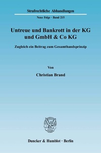 Abbildung von: Untreue und Bankrott in der KG und GmbH & Co KG. - Duncker & Humblot