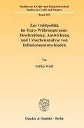 Cover: Zur Geldpolitik im Euro-W&auml;hrungsraum: Beschreibung, Auswirkung und Ursachenanalyse von Inflationsunterschieden. - Duncker & Humblot