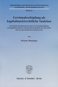 Abbildung von: Gewinnabschöpfung als kapitalmarktrechtliche Sanktion. - Duncker & Humblot