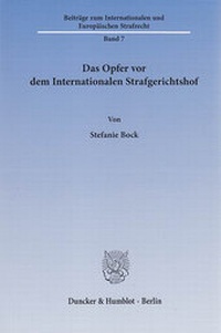 Abbildung von: Das Opfer vor dem Internationalen Strafgerichtshof. - Duncker & Humblot
