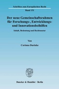 Cover: Der neue Gemeinschaftsrahmen f&uuml;r Forschungs-, Entwicklungs- und Innovationsbeihilfen. - Duncker & Humblot