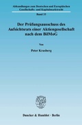 Abbildung von: Der Prüfungsausschuss des Aufsichtsrats einer Aktiengesellschaft nach dem BilMoG. - Duncker & Humblot