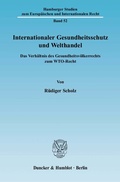 Cover: Internationaler Gesundheitsschutz und Welthandel. - Duncker & Humblot
