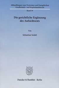Abbildung von: Die gerichtliche Ergänzung des Aufsichtsrats. - Duncker & Humblot