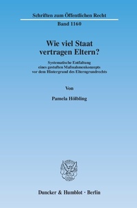 Abbildung von: Wie viel Staat vertragen Eltern? - Duncker & Humblot