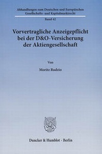 Abbildung von: Vorvertragliche Anzeigepflicht bei der D&O-Versicherung der Aktiengesellschaft. - Duncker & Humblot
