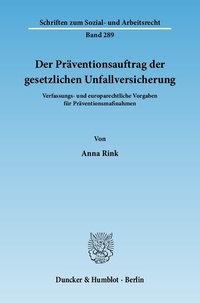 Abbildung von: Der Präventionsauftrag der gesetzlichen Unfallversicherung. - Duncker & Humblot