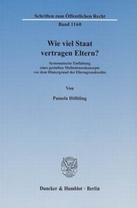 Abbildung von: Wie viel Staat vertragen Eltern? - Duncker & Humblot