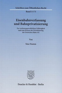 Abbildung von: Eisenbahnverfassung und Bahnprivatisierung. - Duncker & Humblot