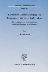 Abbildung von: Kooperative Gesamtbereinigung von Besteuerungs- und Steuerstrafverfahren. - Duncker & Humblot