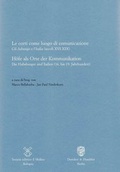 Cover: H&ouml;fe als Orte der Kommunikation - Le corti come luogo di comunicazione. - Duncker & Humblot