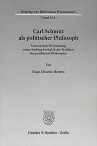 Abbildung von: Carl Schmitt als politischer Philosoph. - Duncker & Humblot