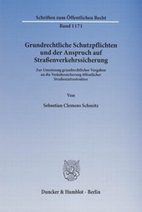 Abbildung von: Grundrechtliche Schutzpflichten und der Anspruch auf Straßenverkehrssicherung. - Duncker & Humblot
