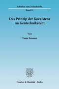Bild: Das Prinzip der Koexistenz im Gentechnikrecht. - Duncker & Humblot