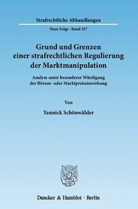 Abbildung von: Grund und Grenzen einer strafrechtlichen Regulierung der Marktmanipulation. - Duncker & Humblot