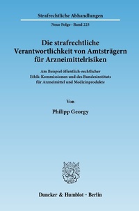 Abbildung von: Die strafrechtliche Verantwortlichkeit von Amtsträgern für Arzneimittelrisiken. - Duncker & Humblot
