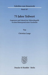 Abbildung von: 75 Jahre Teilwert. - Duncker & Humblot