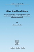 Cover: Ohne Schuld und S&uuml;hne. - Duncker & Humblot