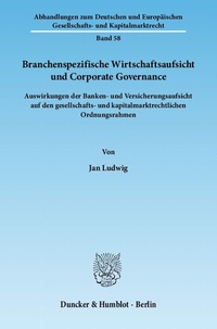 Abbildung von: Branchenspezifische Wirtschaftsaufsicht und Corporate Governance. - Duncker & Humblot