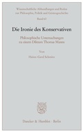 Cover: Die Ironie des Konservativen. - Duncker & Humblot