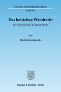 Cover: Das besitzlose Pfandrecht. - Duncker & Humblot
