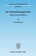 Cover: Die Weltanschauungsfreiheit. - Duncker & Humblot
