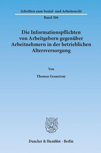 Abbildung von: Die Informationspflichten von Arbeitgebern gegenüber Arbeitnehmern in der betrieblichen Altersversorgung. - Duncker & Humblot
