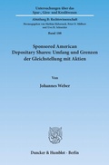 Abbildung von: Sponsored American Depositary Shares: Umfang und Grenzen der Gleichstellung mit Aktien. - Duncker & Humblot
