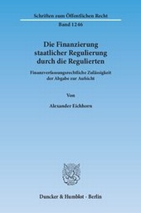 Abbildung von: Die Finanzierung staatlicher Regulierung durch die Regulierten - fibre