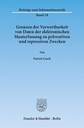 Bild: Grenzen der Verwertbarkeit von Daten der elektronischen Mauterfassung zu pr&auml;ventiven und repressiven Zwecken. - Duncker & Humblot