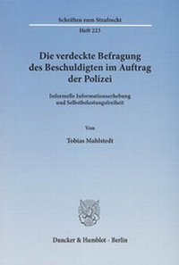 Abbildung von: Die verdeckte Befragung des Beschuldigten im Auftrag der Polizei. - Duncker & Humblot