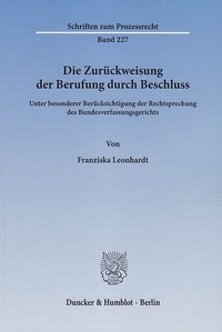 Abbildung von: Die Zurückweisung der Berufung durch Beschluss - Duncker & Humblot