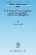 Abbildung von: Die Haftung von Vorstandsmitgliedern einer Aktiengesellschaft für Rechtsanwendungsfehler. - Duncker & Humblot