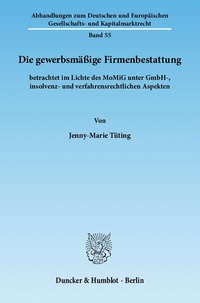Abbildung von: Die gewerbsmäßige Firmenbestattung - Duncker & Humblot