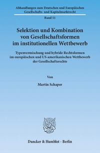 Abbildung von: Selektion und Kombination von Gesellschaftsformen im institutionellen Wettbewerb. - Duncker & Humblot