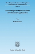 Abbildung von: Isoliert begebene Optionsscheine mit Finanzierungsfunktion. - Duncker & Humblot
