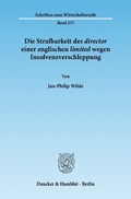 Cover: Die Strafbarkeit des >director< einer englischen >limited< wegen Insolvenzverschleppung. - Duncker & Humblot