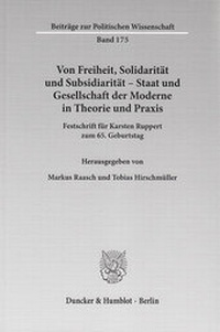 Abbildung von: Von Freiheit, Solidarität und Subsidiarität - Staat und Gesellschaft der Moderne in Theorie und Praxis. - Duncker & Humblot