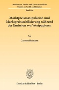 Cover: Marktpreismanipulation und Marktpreisstabilisierung w&auml;hrend der Emission von Wertpapieren. - Duncker & Humblot