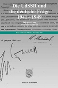 Cover: Die UdSSR und die deutsche Frage 1941-1949. - Duncker & Humblot