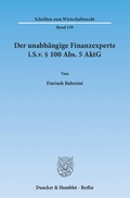 Abbildung von: Der unabhängige Finanzexperte i.S.v. § 100 Abs. 5 AktG. - Duncker & Humblot