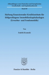 Abbildung von: Haftung finanzierender Kreditinstitute für fehlgeschlagene Immobilienkapitalanlagen (Erwerber- und Fondsmodelle). - Duncker & Humblot